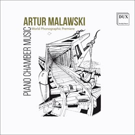 Cover image for Artur Malawski:  Piano Chamber Music