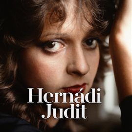 Imagen de portada para Hernádi Judit Legnagyobb Slágerei