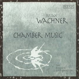 Cover image for Julian Wachner: Chamber Music