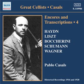 Cover image for Casals, Pablo: Encores And Transcriptions, Vol. 4: Complete Acoustic Recordings, Part 2 (1916-1920)