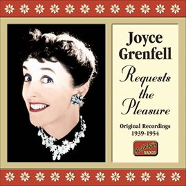 Cover image for Grenfell, Joyce: Requests The Pleasure (1939-1954)