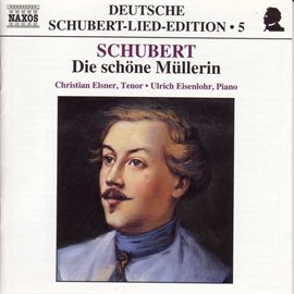 Imagen de portada para Schubert: Lied Edition  5 - Die Schone Mullerin