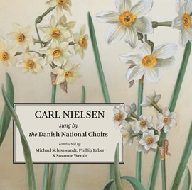Imagen de portada para Choral Songs: Carl Nielsen Sung By The Danish National Choirs