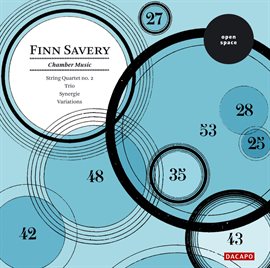 Cover image for Savery: String Quartet No. 2 / Trio / Synergie / Variations For Clarinet And String Quartet