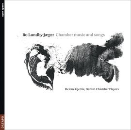 Cover image for Lundby-Jaeger, B.: Chamber Music And Songs - Offertorium / 7 Stages To 3 Chinese Texts / Trio / E...