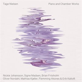 Cover image for Tage Nielsen: Piano And Chamber Works