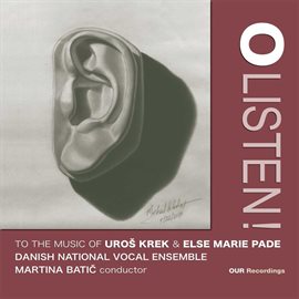 Cover image for O Listen to the Music of Uroš Krek and Else Marie Pade
