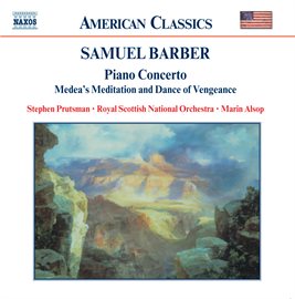 Cover image for Barber: Piano Concerto / Die Natali / Medea's Meditation