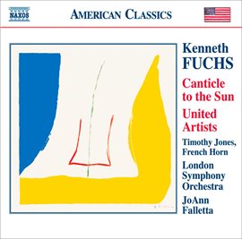 Cover image for Fuchs, K.: Canticle To The Sun / United Artists