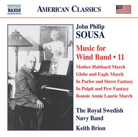 Imagen de portada para Sousa: Music For Wind Band, Vol. 11