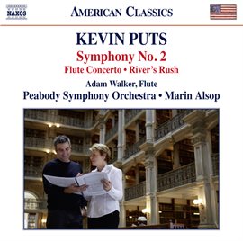 Cover image for Kevin Puts: Symphony No. 2, Flute Concerto & River's Rush