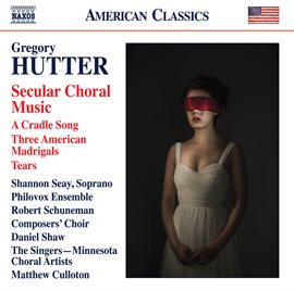 Imagen de portada para Gregory Hutter: Secular Choral Music