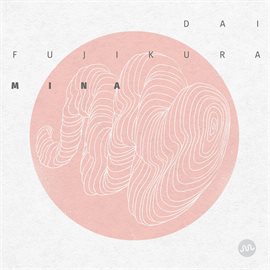 Cover image for Dai Fujikura: Mina
