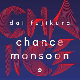 Cover image for Dai Fujikura: Chance Monsoon