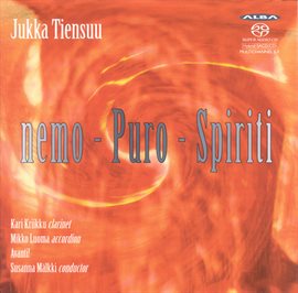 Cover image for Tiensuu, J.: Nemo / Clarinet Concerto,  Puro / Spirit
