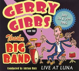 Cover image for Gerry Gibbs & The Thrasher Big Band (live At Luna)
