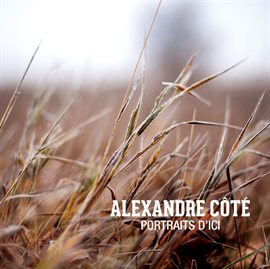 Cover image for Alexandre Côté: Portraits D'ici