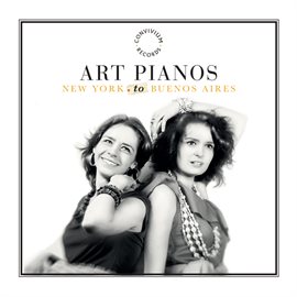 Imagen de portada para Art Pianos: New York To Buenos Aires