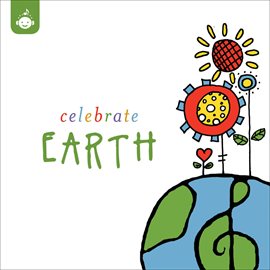 Cover image for Celebrate Earth – Celebrate Earth Children's Music Series From Recess Music