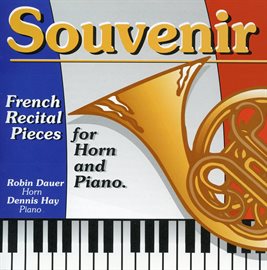 Cover image for French Recital Pieces For Horn And Piano: Souvenir