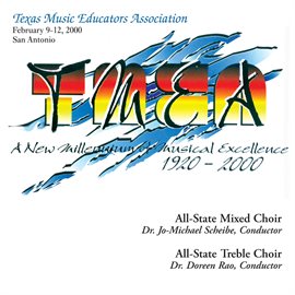 Cover image for 2000 Texas Music Educators Association (tmea): All-State Mixed Chorus & All-State Women's Chorus