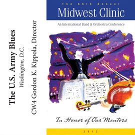 Cover image for 2012 Midwest Clinic: The U.s. Army Blues Jazz Ensemble