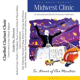 Cover image for 2012 Midwest Clinic: Claribel Clarinet Choir