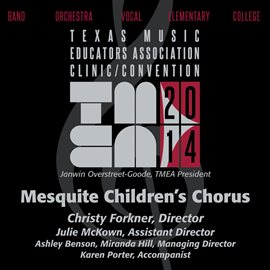 Cover image for 2014 Texas Music Educators Association (tmea): Mesquite Children's Chorus [live]