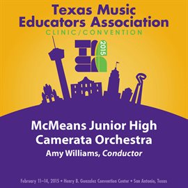 Imagen de portada para 2015 Texas Music Educators Association (tmea): Mcmeans Junior High Camerata Orchestra [live]