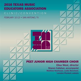 Imagen de portada para 2016 Texas Music Educators Association (tmea): Peet Junior High Chamber Choir [live]
