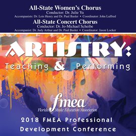 Cover image for 2018 Florida Music Education Association (fmea): All-State Women's Chorus & All-State Concert Cho...