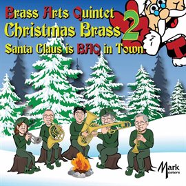Imagen de portada para Christmas Brass, Vol. 2: Santa Claus Is Baq In Town
