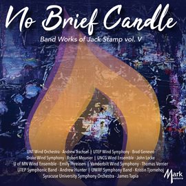 Imagen de portada para No Brief Candle: Band Works Of Jack Stamp, Vol. 5