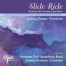 Imagen de portada para Slide Ride: Works For Solo Trombone & Band