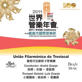 Cover image for 2011 Wasbe Chiayi City, Taiwan: União Filarmónica Do Troviscal