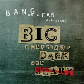 Cover image for Big Beautiful Dark And Scary