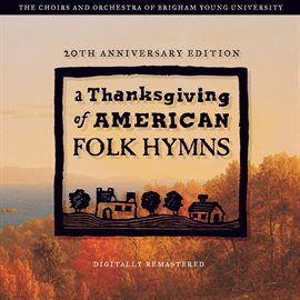 Cover image for A Thanksgiving Of American Folk Hymns (remastered 20th Anniversary Edition)
