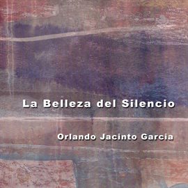 Cover image for La Belleza Del Silencio