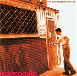 Cover image for Skip Heller Quartet: Homegoing