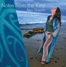 Cover image for Shapiro, Alex: Notes From The Kelp