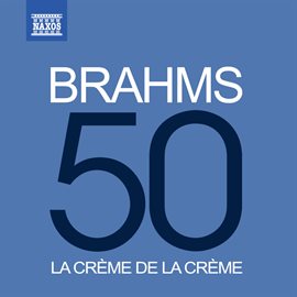 Cover image for La Crème De La Crème: Brahms