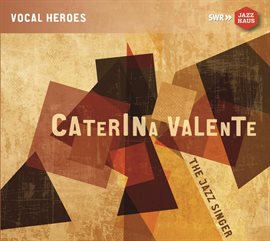 Imagen de portada para Caterina Valente: The Jazz Singer