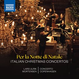 Imagen de portada para Per La Notte Di Natale: Italian Christmas Concertos
