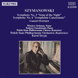 Cover image for Szymanowski: Symphonies Nos. 3 And 4 / Concert Overture