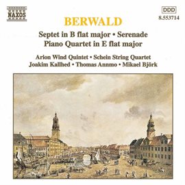 Imagen de portada para Berwald: Septet / Serenade / Piano Quartet