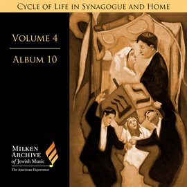Imagen de portada para Milken Archive Digital Vol. 4 Album 10: Festivals (mo'adim) & Other Occasions On The Liturgical C...