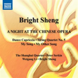 Cover image for Bright Sheng: A Night At The Chinese Opera