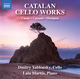 Cover image for Casals, Cassadó & Mompou: Catalan Cello Works