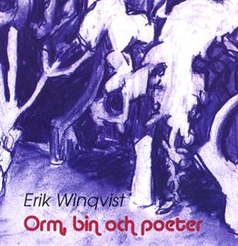 Cover image for Orm, Bin Och Poeter