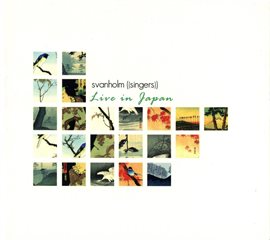 Cover image for Svanholm Singers Live In Japan